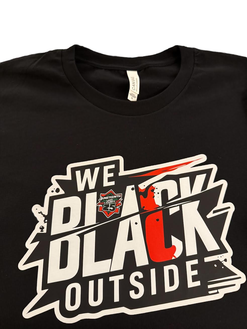 We Black Outside T-shirt Juneteenth Lake County 25