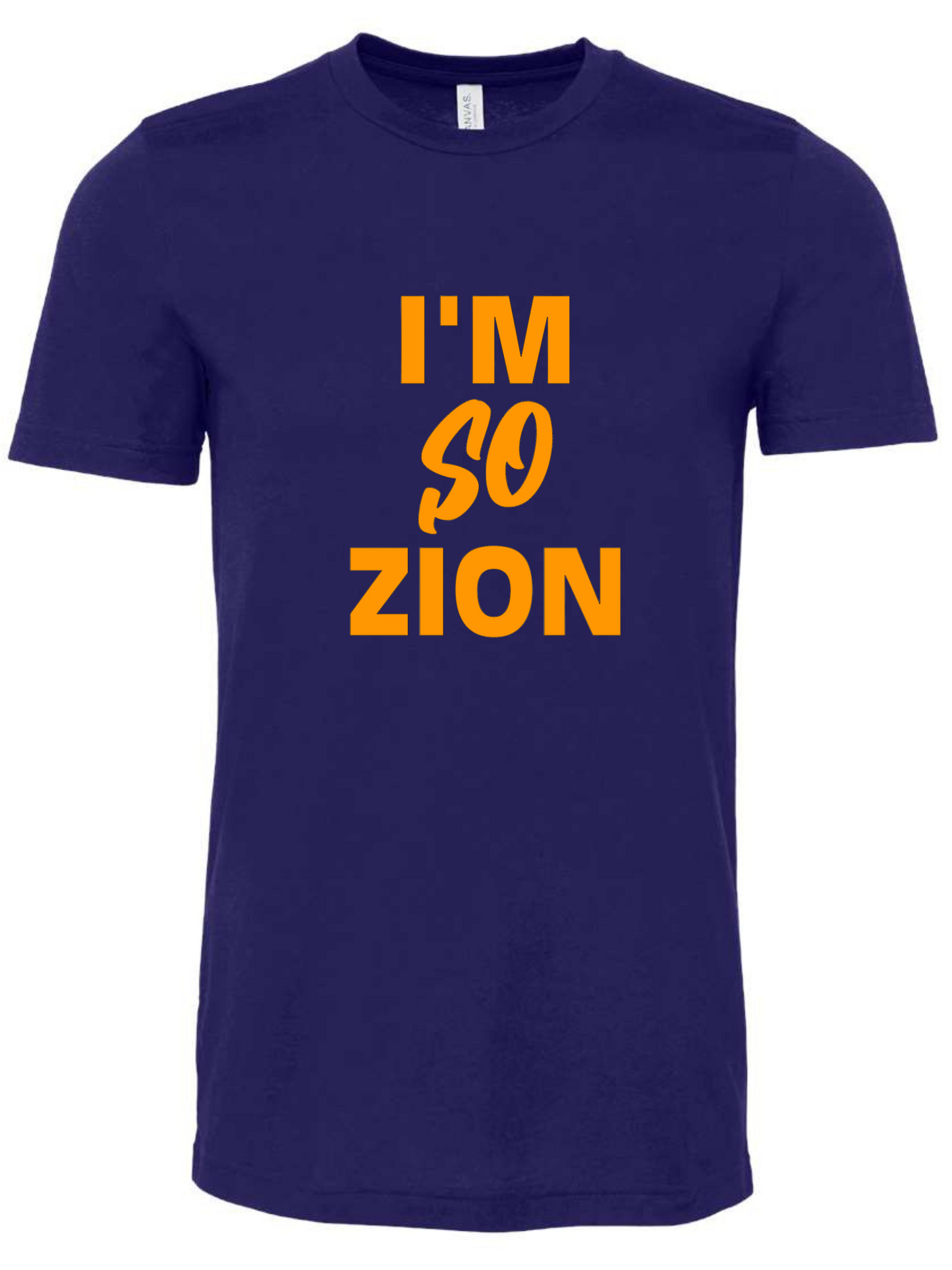 IM SO ZION TSHIRT