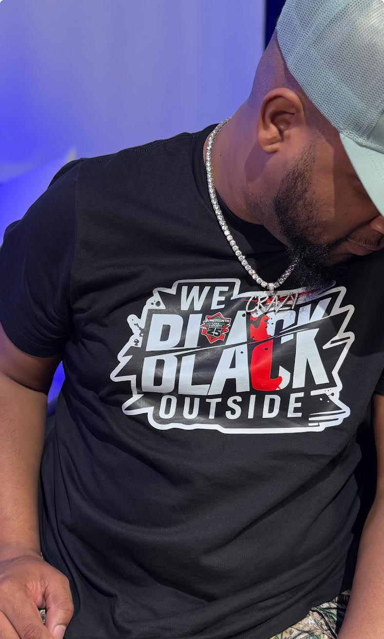 We Black Outside T-shirt Juneteenth Lake County 25