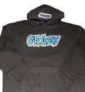 CrAzY Hoodie