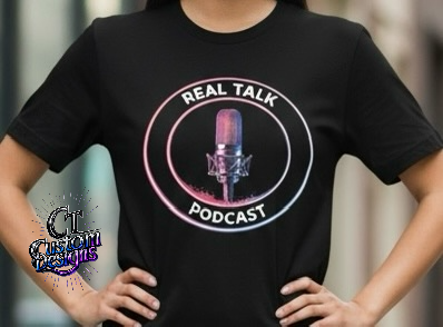 Real Talk Podcast T-shirt